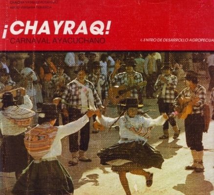 Chayraq – Carnaval Ayacucho (1988)