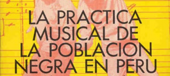 La práctica musical de la población negra en Perú (1982)